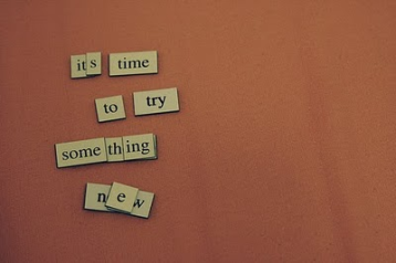 Its-time-to-try-somethig-new